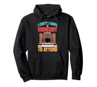 I Can't I Have A Concert To Attend Music Fan Priority Pullover Hoodie