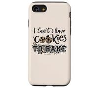 I Can't I Have Cookies To Bake, Funny Pastry Baking Baker Case for iPhone SE (2020) / 7/8
