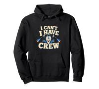 I Can't I Have Crew Funny Rower Regatta Humor Pullover Hoodie