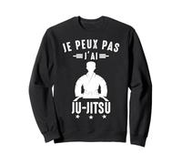 I can't I have Jujitsu Jujitsu BJJ Jiu Jitsu Funny humor Sweatshirt