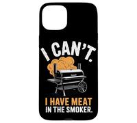 I Can't I Have Meat in the Smoker BBQ Lovers Outdoor Fun Case for iPhone 15 Plus