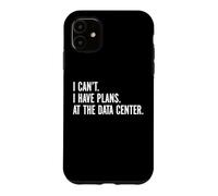 I Can't I Have Plans At The Data Center Funny A.I. IT Nerd Case for iPhone 11