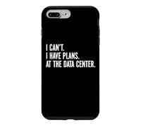 I Can't I Have Plans At The Data Center Funny A.I. IT Nerd Case for iPhone 7 Plus/8 Plus