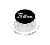 I Can't I Have Plans At The Data Center Funny A.I. IT Nerd PopSockets PopGrip for MagSafe