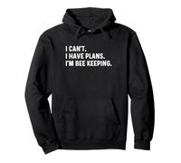 I Can't I Have Plans I'm Beekeeping - Bees Beekeeper Pullover Hoodie