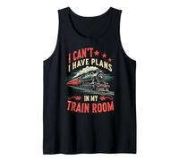 I Can't I Have Plans in My Train Room Model Railway Tank Top