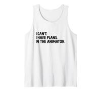 I Can't I Have Plans In The Animator Animation Draw Animate Tank Top