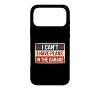 I Can't I Have Plans In The Garage Case for iPhone 17 Pro Max