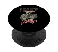 I Cant I Have Plans In The Garage Fathers Day Motorcycle Fix PopSockets Adhesive PopGrip