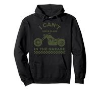I Cant I Have Plans In The Garage Mens Motorcycle Mechanic Pullover Hoodie
