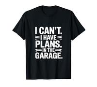 I Cant I Have Plans in The Garage Screwdriver T-Shirt