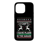 I Can't I Have Plans in The Garage Ugly Christmas Case for iPhone 14 Pro Max