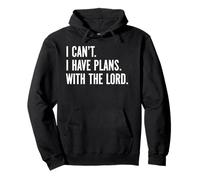 I Can't I Have Plans With The Lord Funny Christian Faith Pun Pullover Hoodie