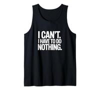 I can't. I have to do nothing. Tank Top