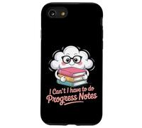 I Can't I Have To Do Progress Notes Therapist Counselor |- Case for iPhone SE (2020) / 7/8