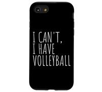 I Can't I Have Volleyball Funny Sports Case for iPhone SE (2020) / 7/8