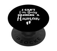 I Cant I'm Busy Growing A Human For Cute Pregnancy Mom PopSockets Adhesive PopGrip