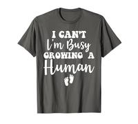 I Cant I'm Busy Growing A Human for Cute Pregnancy Mom T-Shirt