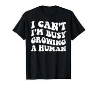 I Can't I'm Busy Growing A Human Future Mom Quotes Funny T-Shirt, Men, Black, Small