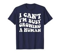 I Can't I'm Busy Growing A Human Future Mom Quotes Funny T-Shirt, Men, Navy Blue, X-Large