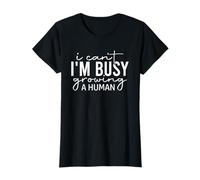 I Can't I'm Busy Growing a Human T-Shirt