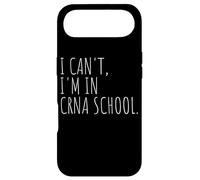 I Can't I'm In CRNA School Nursing Student Case for iPhone Air