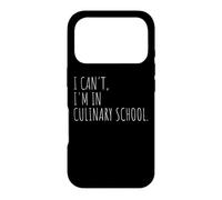 I Can't I'm In Culinary School Funny Chef In Training Case for iPhone 17 Pro