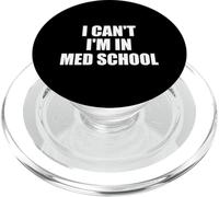 I Can't I'm In Med School For Medical Student PopSockets PopGrip for MagSafe