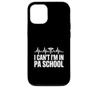 I Cant Im In PA School Physician Assistant Student Case for iPhone 12/12 Pro