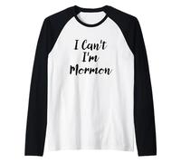 I Can't I'm Mormon Script Font Raglan Baseball Tee