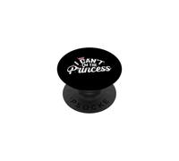 I can't I'm the Princess PopSockets Adhesive PopGrip