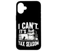 I Can't It's Tax Season Funny Cat Accounting Cool Tax Day Case for iPhone 16 Plus
