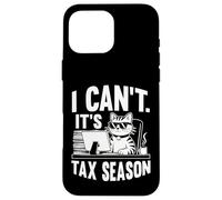 I Can't It's Tax Season Funny Cat Accounting Cool Tax Day Case for iPhone 16 Pro Max