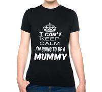 I Can't Keep Calm Going to Be A Mummy Ladies T Shirt Ladies Fit X-Large Black