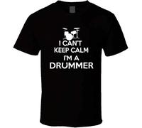 I Can't Keep Calm I am a Drummer t-Shirt Black White Tshirt Men's