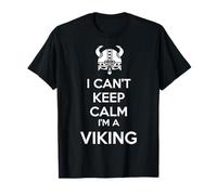 I can't keep Calm I am a viking for men women and kid T-Shirt