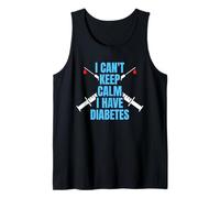 I Cant Keep Calm I Have Diabetes Diabetes Diabetic Tank Top