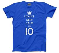 I Can't Keep Calm I'm 10 - Kids T-Shirt - 10th Birthday Girl Boy 10 Years Old Blue 7-8 Years