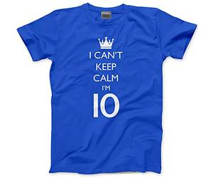 I Can't Keep Calm I'm 10 - Kids T-Shirt - 10th Birthday Girl Boy 10 Years Old Blue 7-8 Years