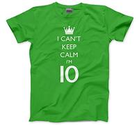 I Can't Keep Calm I'm 10 - Kids T-Shirt - 10th Birthday Girl Boy 10 Years Old Green Medium Adults Size