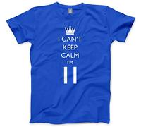 I Can't Keep Calm I'm 11 Men's Unisex T-Shirt - Blue Large