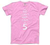 I Can't Keep Calm I'm 5 Kids T-Shirt - Pink 7-8 Years