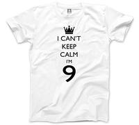 I Can't Keep Calm I'm 9 Kids T-Shirt - White 9-11 Years