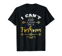 I Can't Keep Calm I'm a Freshman Fun First Day of 9th Grade Value Graphic T-Shirt, Men, Black, L