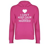 I Can't Keep Calm I'm Getting Married Hooded Top Unisex Hoodie Pink