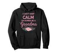 I Can't Keep Calm I'm Gonna Be A Grandma New Grandma Pullover Hoodie