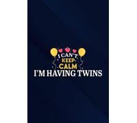 I Can't Keep Calm I'm Having Twins Good Quote Meme Notebook Planner: I'm Having Twins, 6x9 Lined Funny Work Notebook, Over 100 Pages Office Gag Gift ... & Coworker White Elephant Gift Idea,Personal