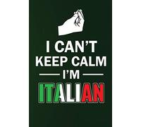 I Can't Keep Calm I'm Italian: Blank Lined Journal For The Boy Or Girl From Italy