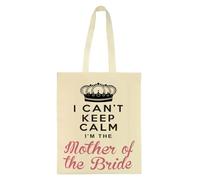I Can't Keep Calm I'm the Mother of the Bride, Wedding Gift For Mom, Shoulder Bag Natural Shopping Tote Bag Cotton Shopping Bag.