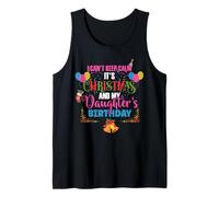 I Can't Keep Calm It's Christmas and My Daughter's Birthday Tank Top